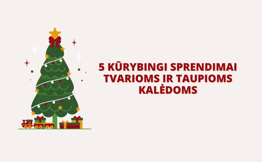 5 kūrybingi sprendimai tvarioms ir taupioms Kalėdoms